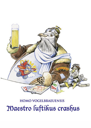 Homo vogelbraeuensis: Maestro luftikus crashus