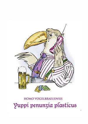 Homo vogelbraeuensis: Yuppi penunzia plasticus