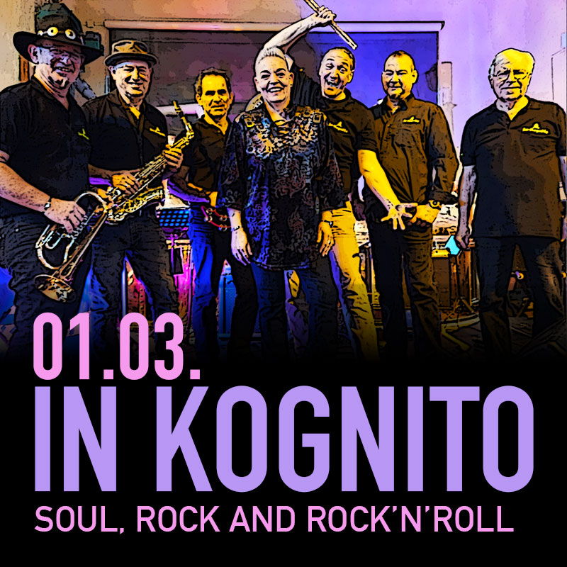 01.03. - IN KOGNITO - SOUL, ROCK AND ROCK'N'ROLL