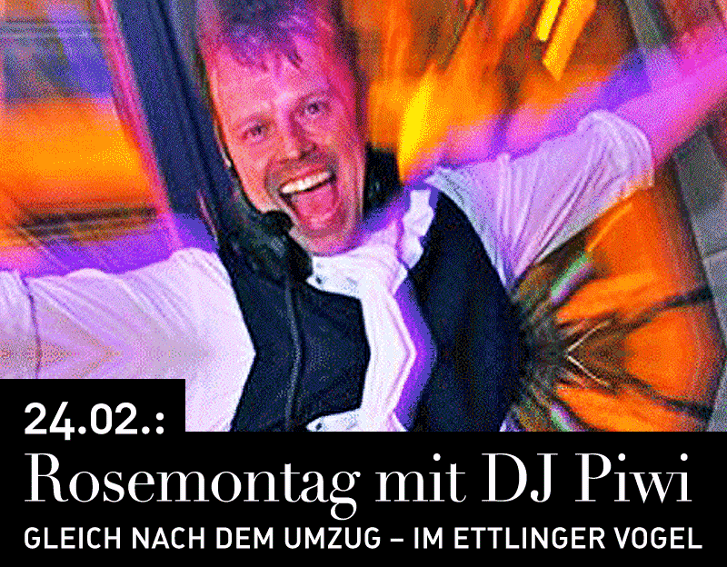 Rosenmontag mit DJ Piwi